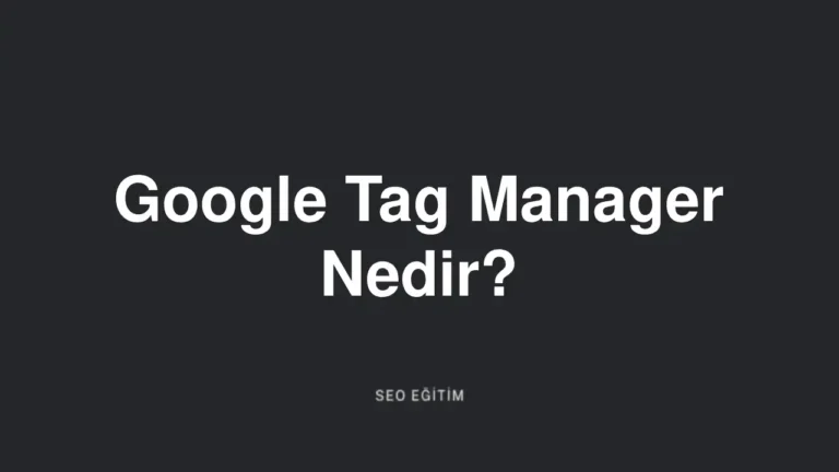 google tag manager nedir