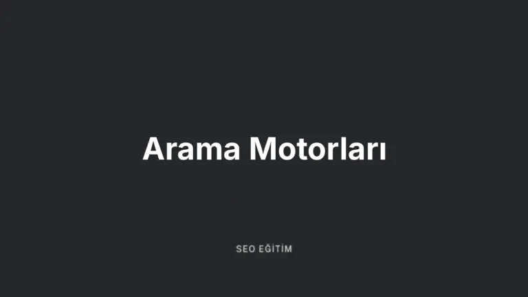 Arama Motorları